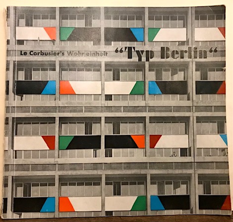  Le Corbusier (pseud. di Charles-Edouard Jeanneret-Gris) Le Corbusier's Wohneinheit ”Typ Berlin” 1958 Berlin Verlag für Fachiliteratur
